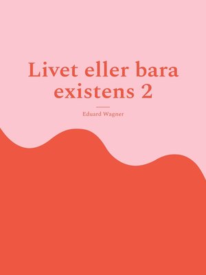 cover image of Livet eller bara existens 2